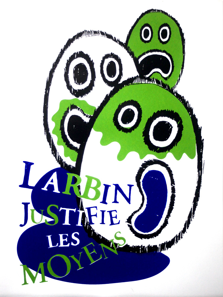 Trois bonhommes en forme d'œuf et le texte "Larbin justifie les moyens"