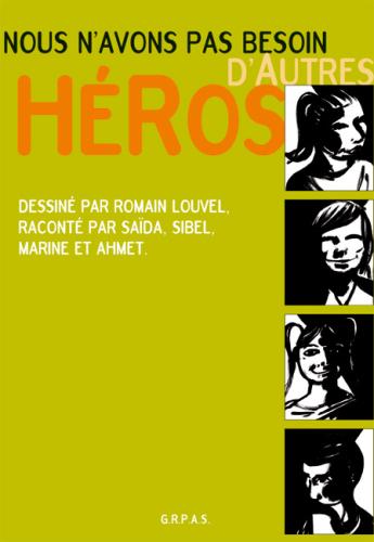 Nous n'avons pas besoin d'autres héros